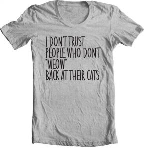 17 T-Shirts Every Cat Owner Should Have In Their Closet | Catlov
